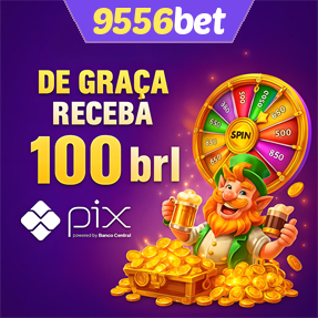 9556bet Ganhe R$ 100,00 Gratis